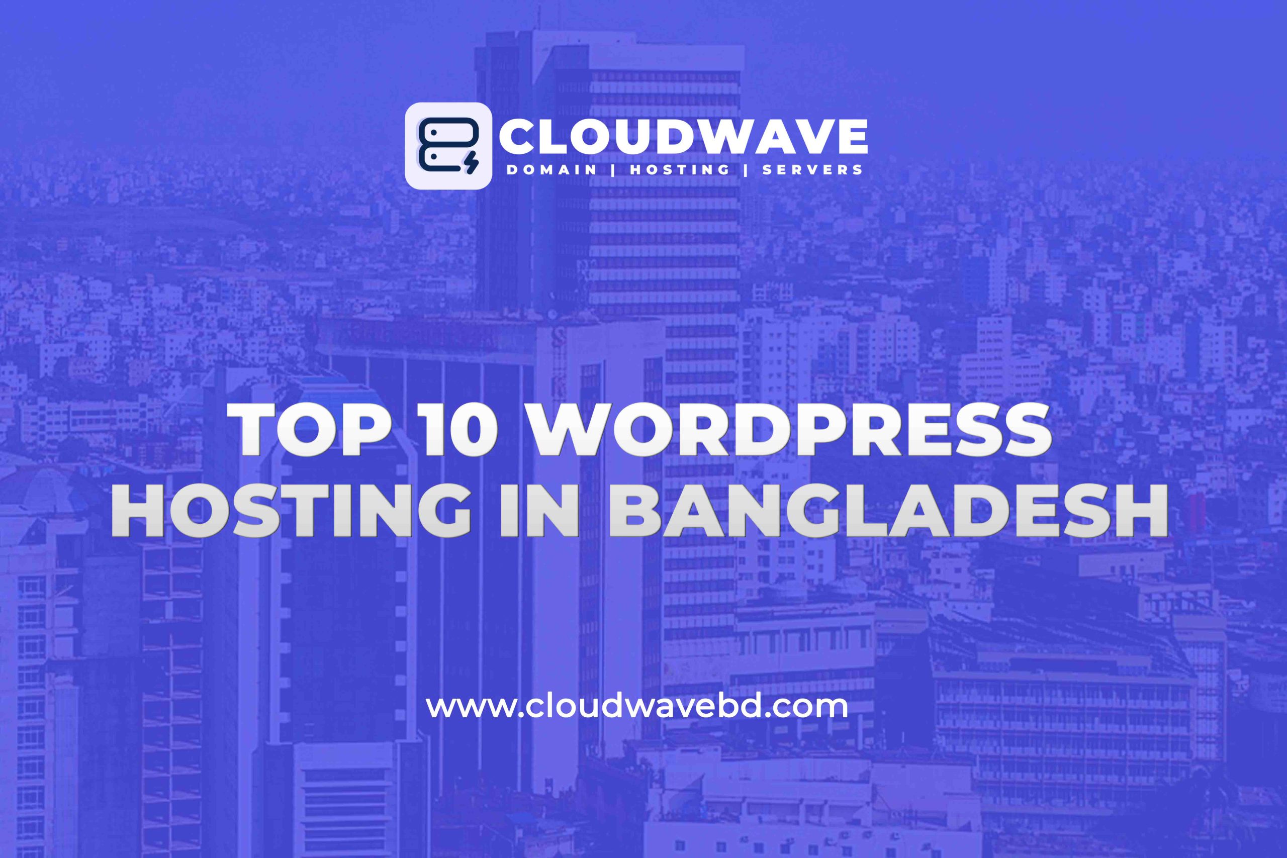 Top 10 WordPress Hosting Provider in Bangladesh