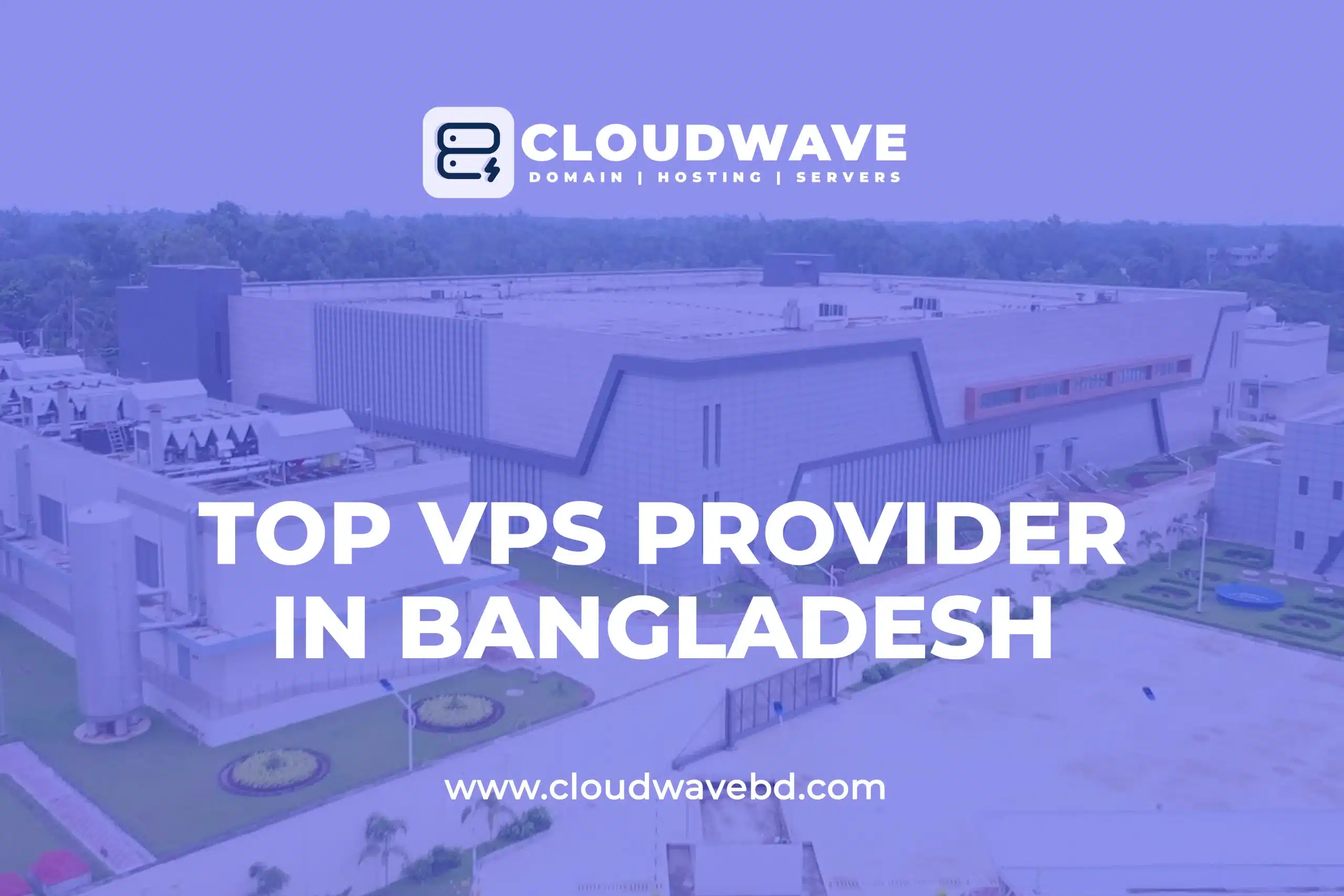 Top 5 Cheap VPS Server Provider In Bangladesh