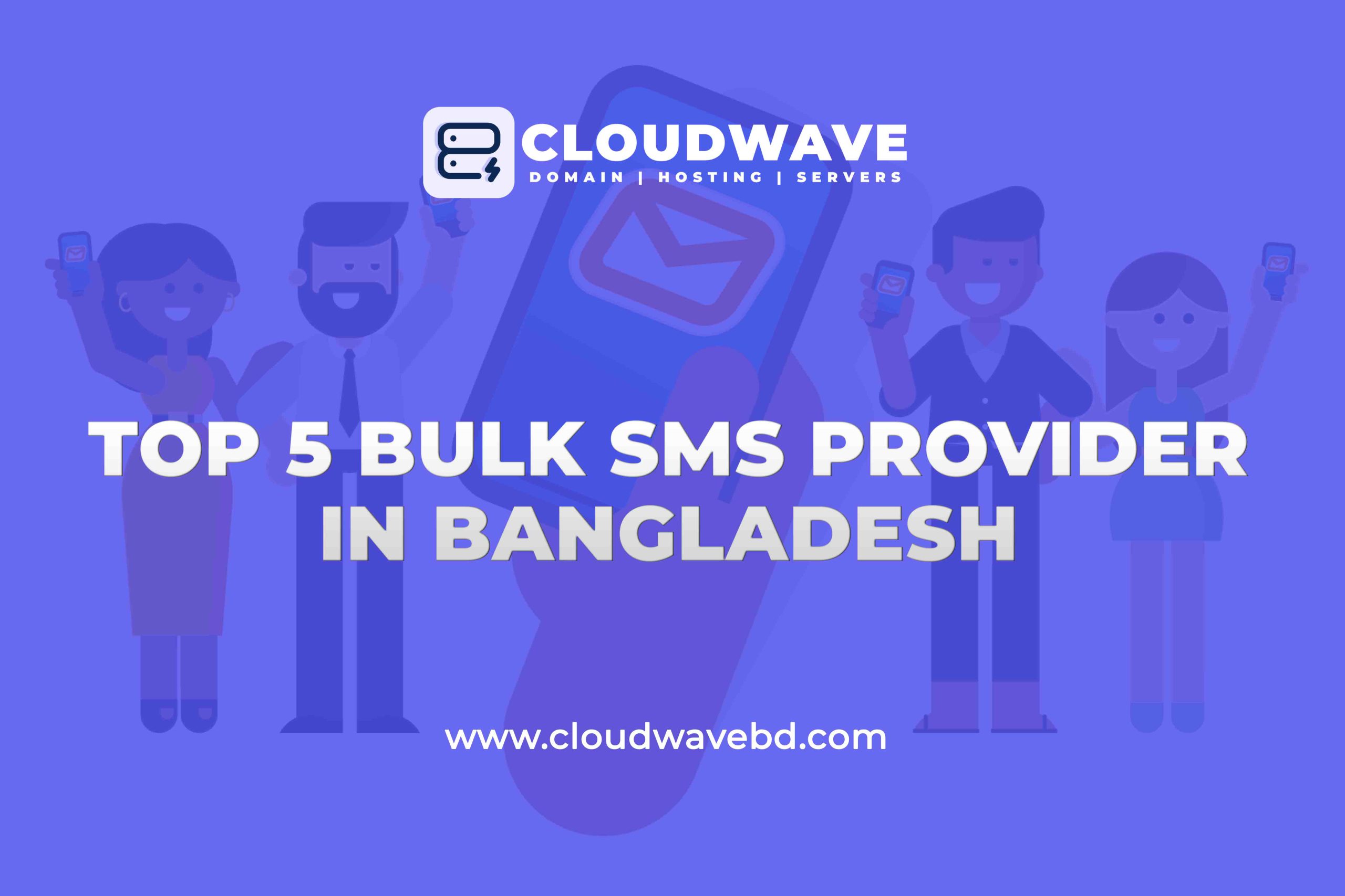 Top 5 Bulk SMS Service Providers in Bangladesh