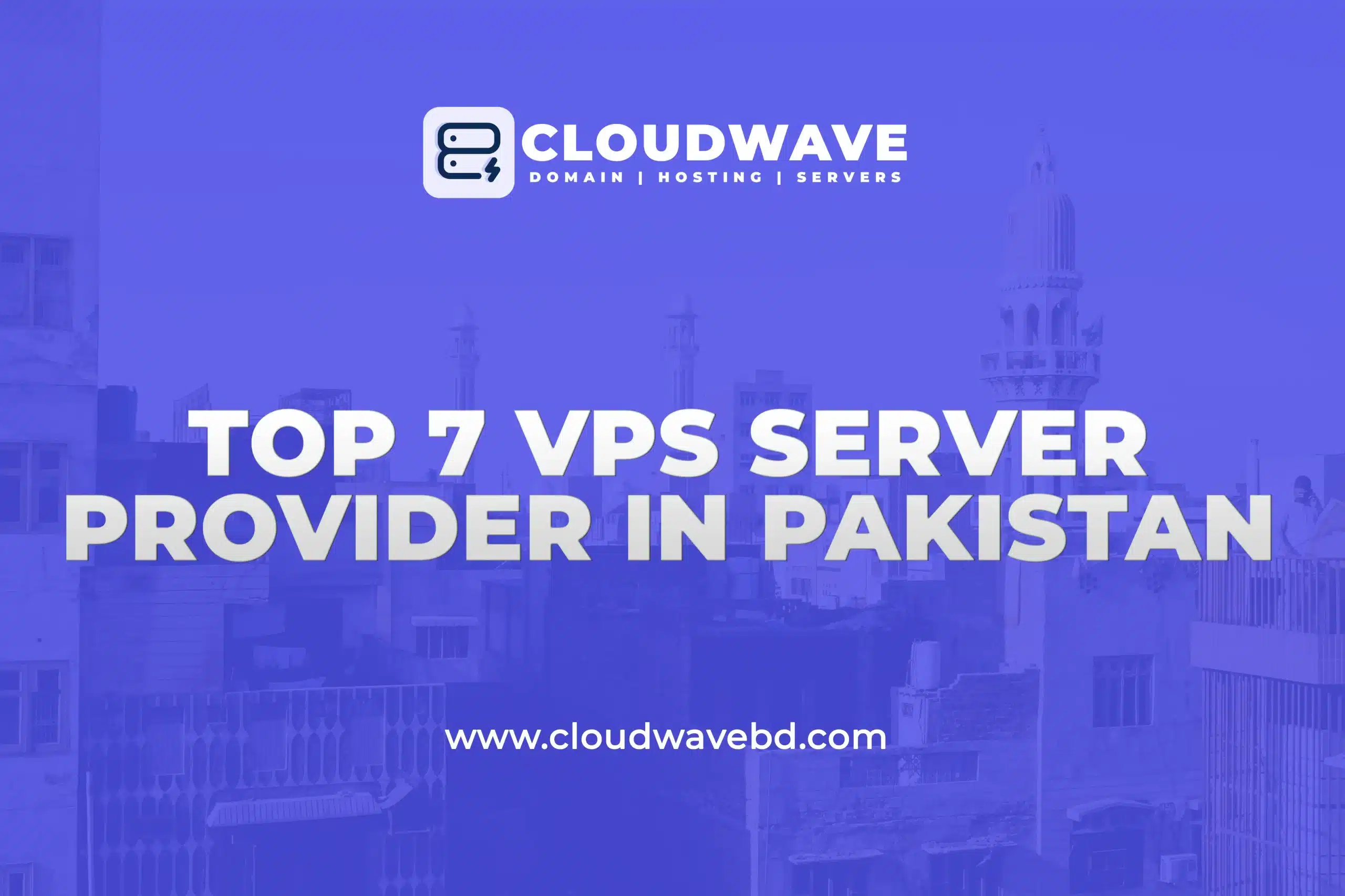 Top 7 Cheap VPS Server Provider in Pakistan