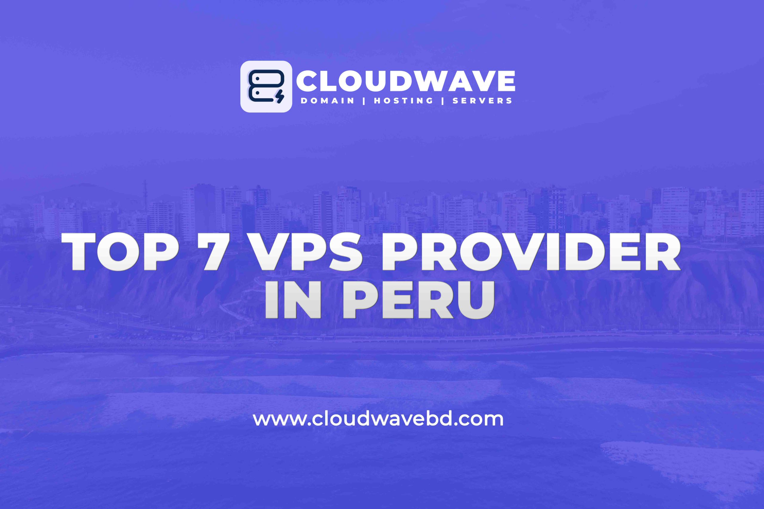 Top 7 Cheap VPS Server Provider in Peru