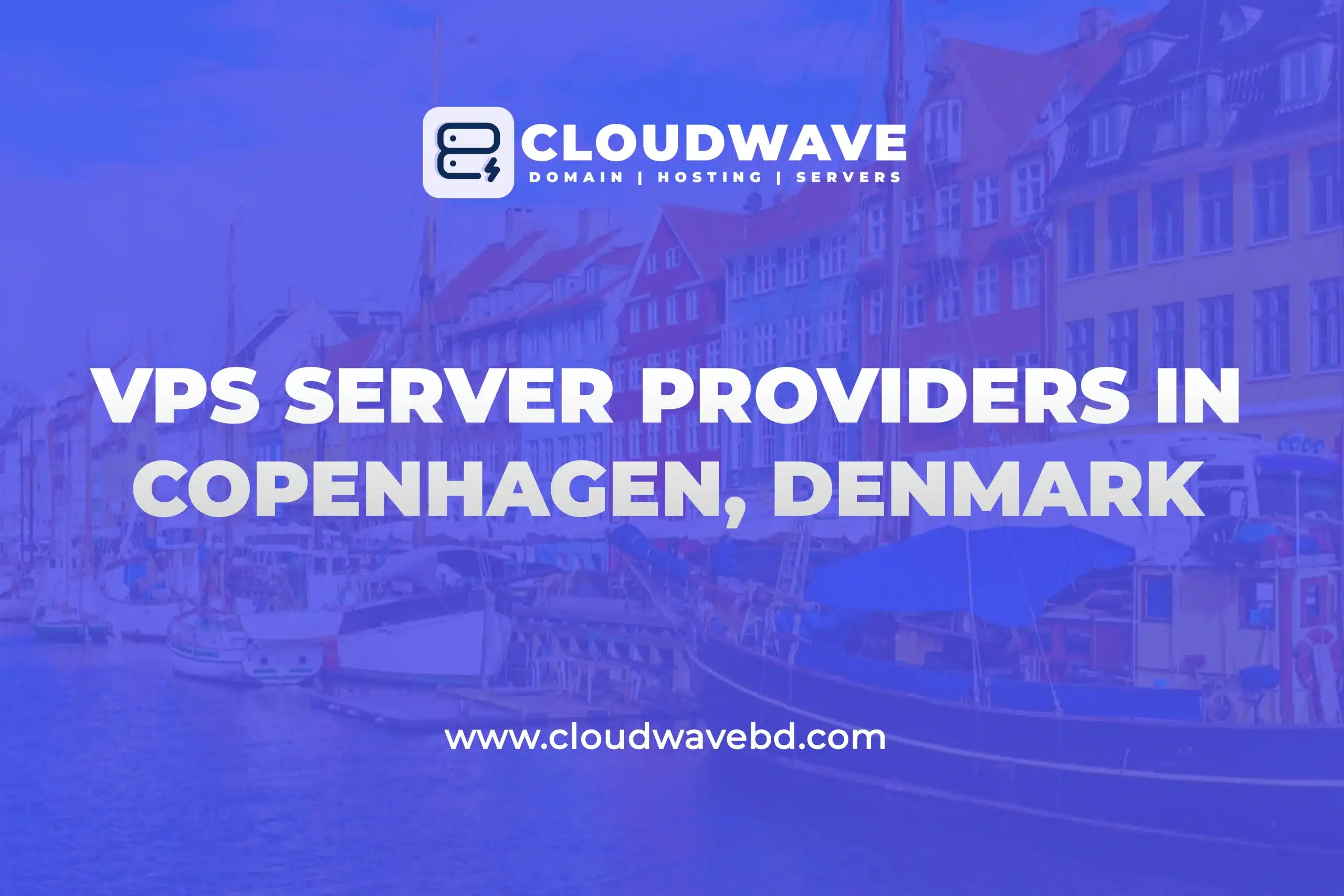 Top 7 Cheap VPS Server Providers in Copenhagen, Denmark