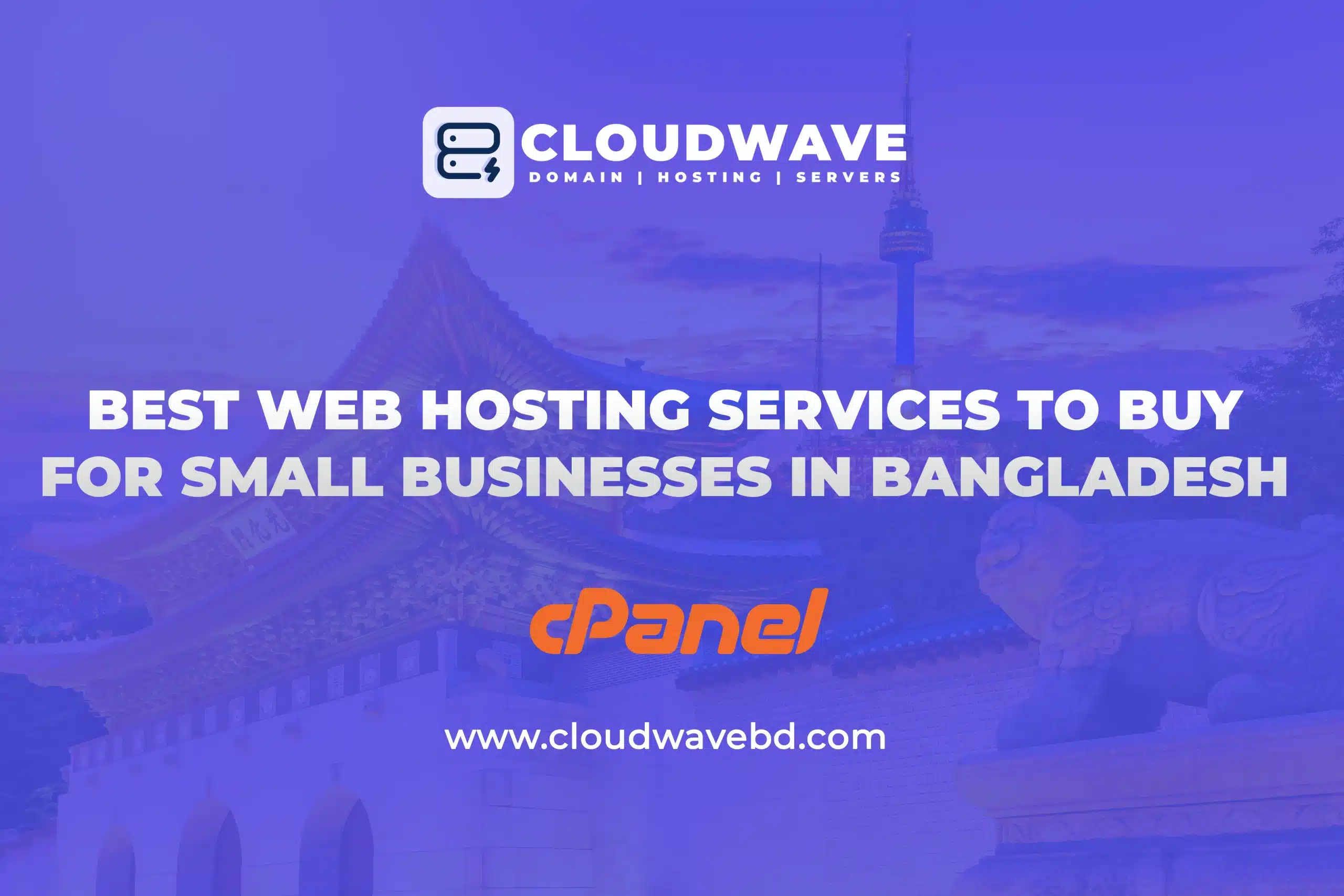 Best web hosting services to buy for small businesses in Bangladesh